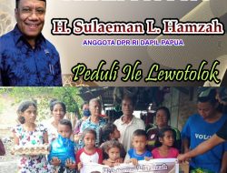 Anggota DPR RI, H. Sulaeman Hamzah Kirim Rp 100 Juta Untuk Pengungsi Ile Lewotolok Lembata