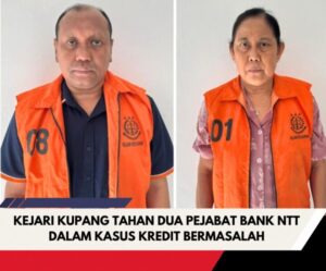 Kejari Kota Kupang Tahan Dua Pejabat Bank NTT Dalam Kasus Kredit Bermasalah