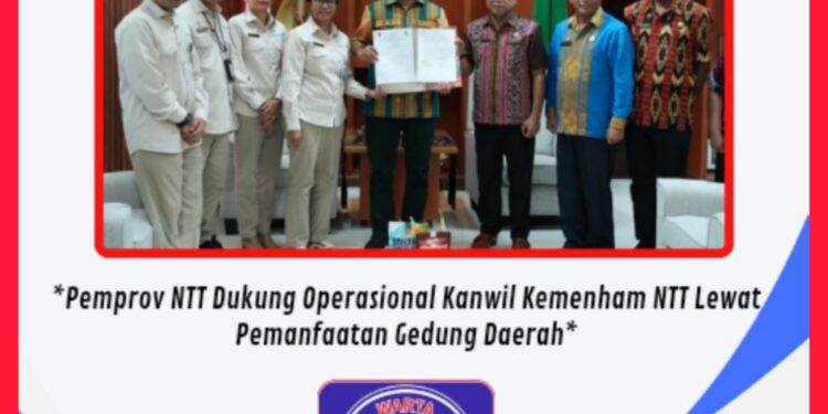 Pemprov NTT Dukung Operasional Kanwil Kemenham NTT Lewat Pemanfaatan Gedung Daerah