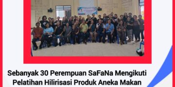 Sebanyak 30 Perempuan Safana Mengikuti Pelatihan Hilirisasi Produk Aneka Makan 