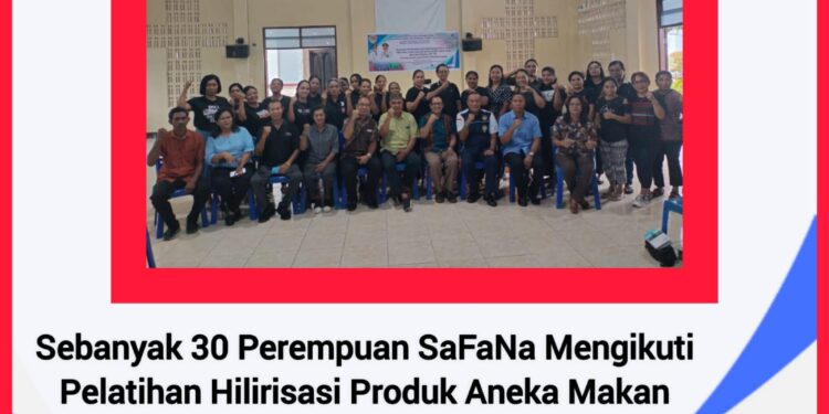 Sebanyak 30 Perempuan Safana Mengikuti Pelatihan Hilirisasi Produk Aneka Makan