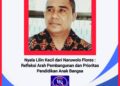 Nyala Lilin Kecil dari Naruwolo Flores: Refleksi Arah Pembangunan dan Prioritas Pendidikan Anak Bangsa