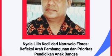 Nyala Lilin Kecil dari Naruwolo Flores: Refleksi Arah Pembangunan dan Prioritas Pendidikan Anak Bangsa