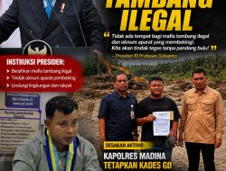 Tindaklanjuti Instruksi Presiden RI, Aktivis Desak Kapolres Madina Tetapkan Kades GD Sebagai Tersangka Dugaan Kasus PETI Kotanopan.
